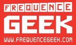 A gagner cette semaine sur Fréquence Geek